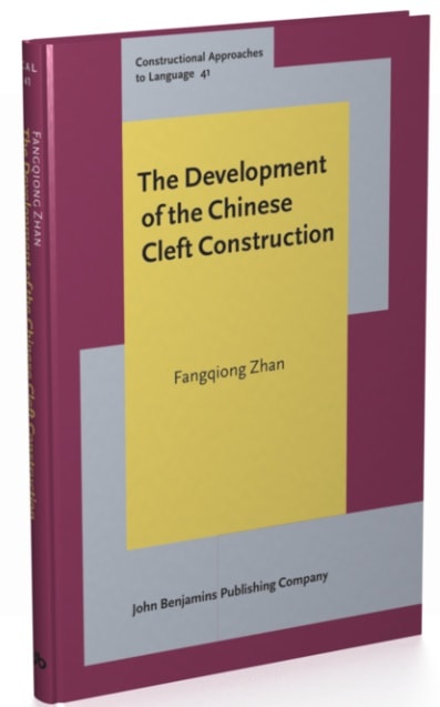 The Development of the Chinese Cleft Construction, A diachronic constructional approach