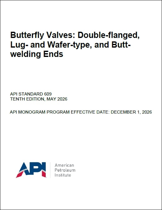 API規格 STD 609, 10th Edition, 2026: Butterfly Valves: Double-flanged, Lug- and Wafer-type, and Butt-welding Ends