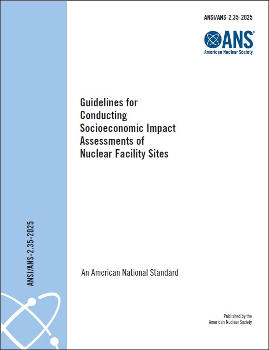 ANS規格 2.35, 2025: Guidelines for Conducting Socioeconomic Impact Assessments of Nuclear Facility Sites 