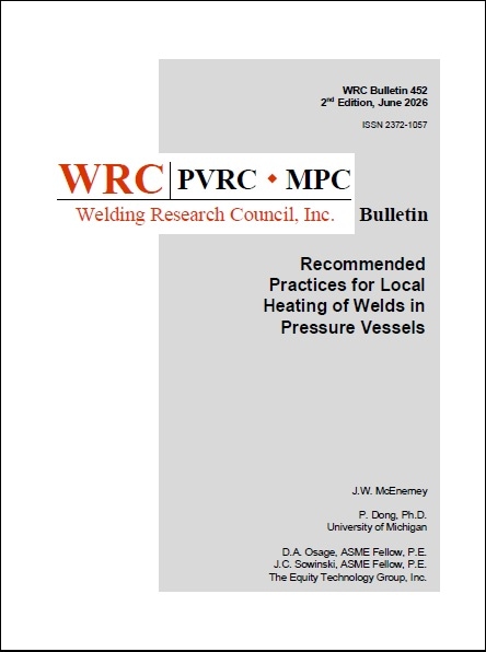 WRC BULLETIN 452: Recommended Practices for Local Heating of Welds in Pressure Vessels, 2nd Edition