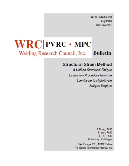 WRC BULLETIN 610: Structural Strain Method: A Unified Structural Fatigue Evaluation Procedure from the Low-Cycle to High-Cycle Fatigue Regime
