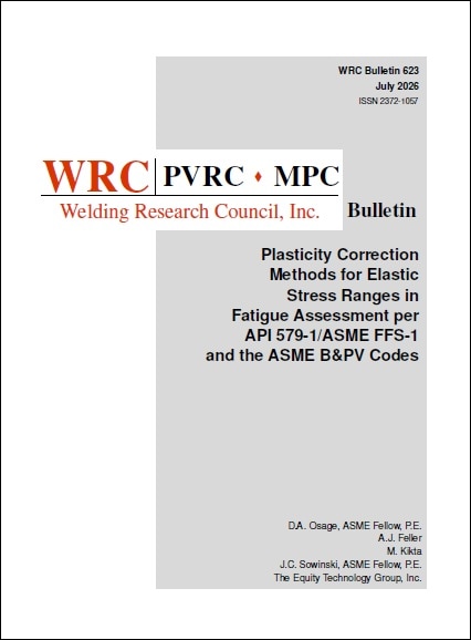WRC BULLETIN 623: Plasticity Correction Methods for Elastic Stress Ranges in Fatigue Assessment per API 579-1/ASME FFS-1 and the ASME B&PV Codes