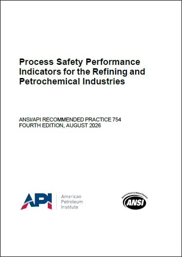 API推奨プラクティス 754, 4th Edition, 2026: Process Safety Performance Indicators for the Refining and Petrochemical Industries