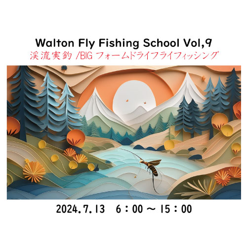 Walton Fly Fishing School Vol.9[��ή���ࡦBIG�ե�����ɥ饤�ե饤�ե��å���]