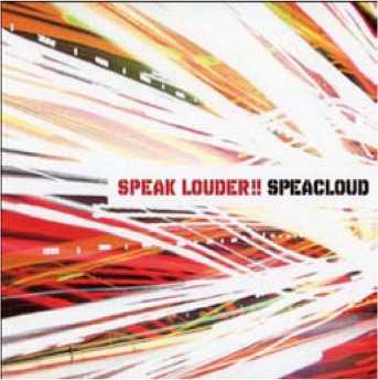 SPEACLOUDSPEAK LOUDER !! CD