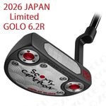 2026 ����ѥ� ��ߥƥå� ������6.2R Japan Limited Golo 6.2R �����åƥ��������� SCOTTY CAMERON