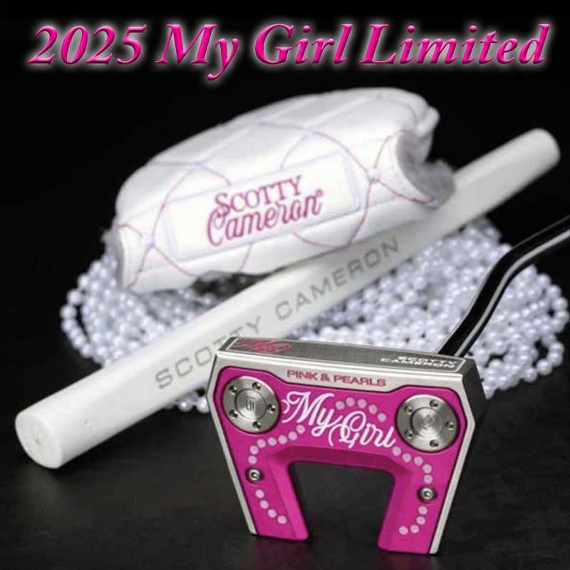 2025 �ޥ������� ��ߥƥåɥѥ��� �����åƥ��������� 2025 My Girl Limited Putter SCOTTY CAMERON��US���͡�