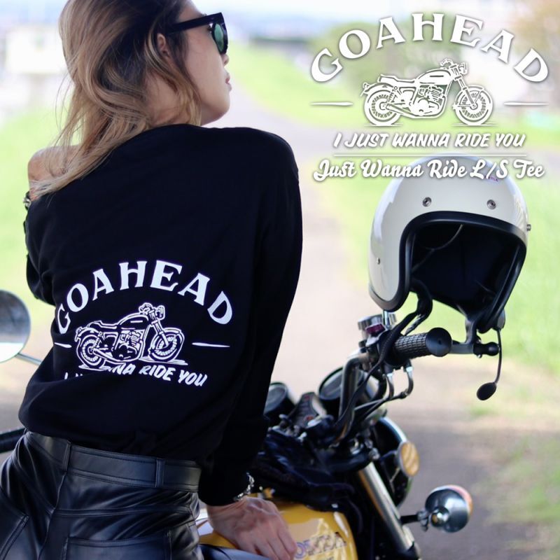 JUST WANNA RIDE L/S TEE [GOAHEAD/ゴーアヘッド]