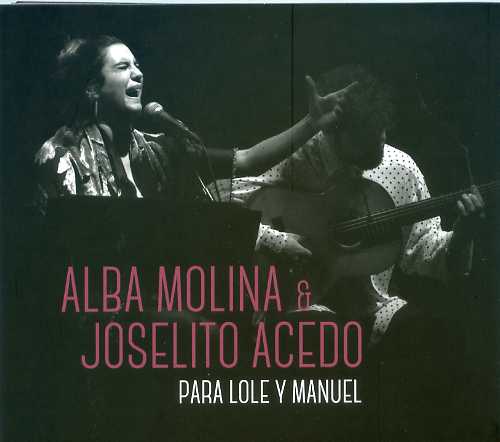アルバ・モリーナ&ホセリート・アセード('19)「パラ・ローレ・イ・マヌエル(ライブ)(CD+DVD)」