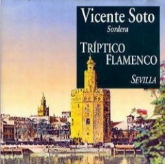 ビセンテ・ソト「トリプティコ・フラメンコ(フラメンコ3部作)-セビージャ」