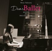 �ڥХ쥨 ���� CD�� �ǥ������Х쥨����߷���Dear Ballet Music for Ballet Class ShinoTakizawa 