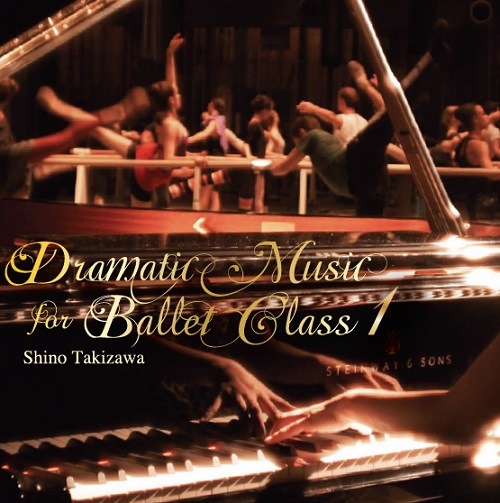 ڥåCD ɥޥƥåߥ塼åեХ쥨饹߷Dramatic Music for Ballet ClassShino Takizawa (CD)