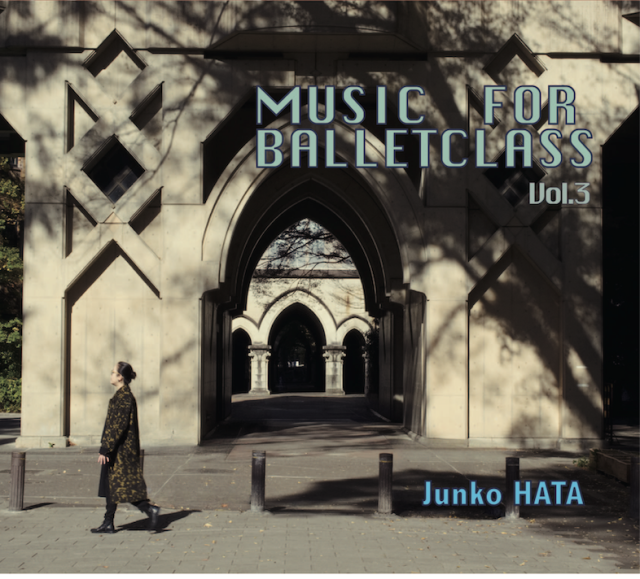 レッスン用CD】 Junko HATA MUSIC FOR BALLET CLASS VOL.3 秦