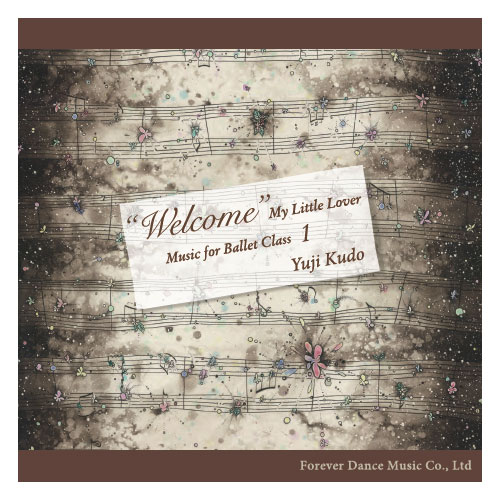 ڥåCD ƣʹ Yuji Kudo  'Welcome' My Little Lover Music for Ballet Class 1
