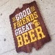 ���åɥܡ��� ��GOOD FRIENDS GREAT BEER��