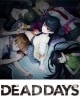 DEAD DAYS �ڥƥ쥫̵��