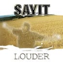 SAYIT / Louder