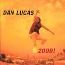 DAN LUCAS / 2000 !