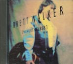 BRETT WALKER / NEVERTHELESS