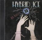 HYBRID ICE / NO RULES