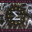 MISHA CALVIN / EVOLUTION