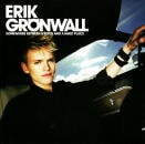 ERIK GRONWALL / SOMEWHERE BETWEEN A ROCK AND A HARD PLACE