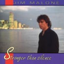 JIM MALONE / Stronger Than Silence
