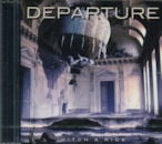 DEPARTURE / HITCH A RIDE