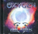 OXYGEN / FINAL WARNING