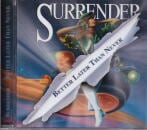 SURRENDER / BETTER LATER THAN NEVER