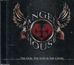 ANGEL HOUSE / THE GUN, THE LOVE & THE CROSS