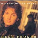 RENE FROGER / MATTERS OF THE HEART