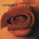 LOVERBOY / LOVE SONGS