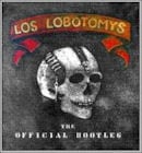 LOS LOBOTOMYS / THE OFFICIAL BOOTLEG