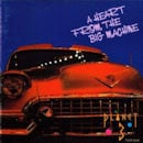 PLANET 3 / A HEART FROM THE BIG MACHINE