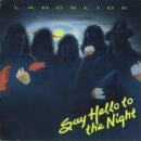 LANDSLIDE / Say Hello To The Night