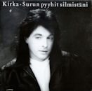 Kirka / Surun Pyyhit Silmistani