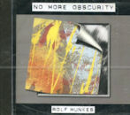 ROLF MUNKES / NO MORE OBSCURITY