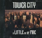 TOWER CITY / A LITTLE BIT OF FIRE