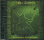 RALPH SANTOLLA / Shaolin Monks In The Temple Of Metal
