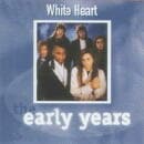 WHITE HEART / THE EARLY YEARS