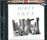 DIRTY TRYX / ROUGH RIDE