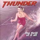 THUNDER / THE THRILL OF IT ALL