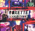 ROXETTE / CHARM SCHOOL (2 CD)