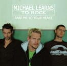 MICHAEL LEARNS TO ROCK / TAKE ME TO YOUR HEART (CCCD)