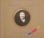 BOBBY KIMBALL / ALL I EVER NEEDED