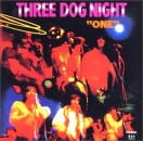 THREE DOG NIGHT / ONE
