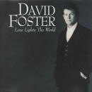 DAVID FOSTER / Love Lights The World