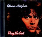 GLENN HUGHES / PLAY ME OUT