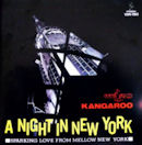 KANGAROO / A NIGHT IN NEW YORK